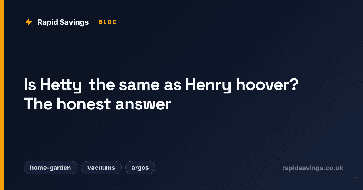 Is Hetty the same as Henry hoover? The honest answer